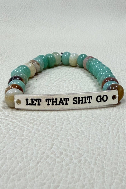 Let That Shit Go Bracelet